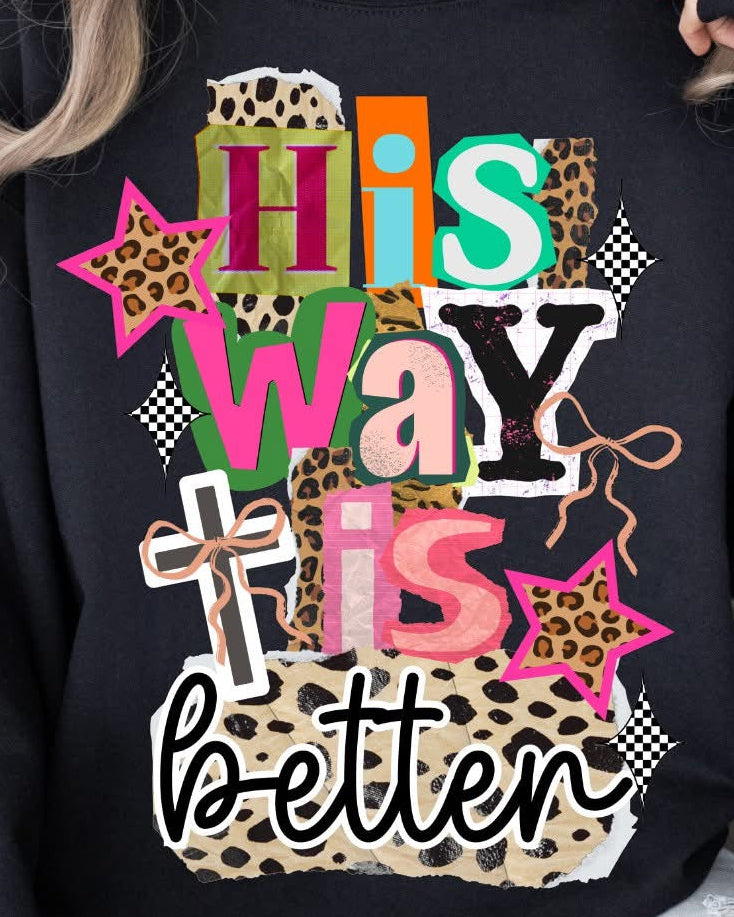 His Way Is Better Sweatshirt