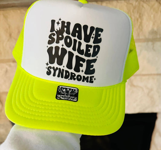 Spoiled Wife Syndrome Trucker Hat