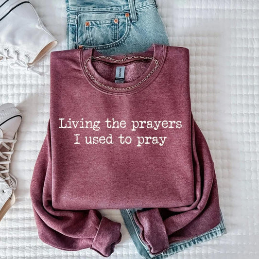 Living The Prayers Sweatshirt