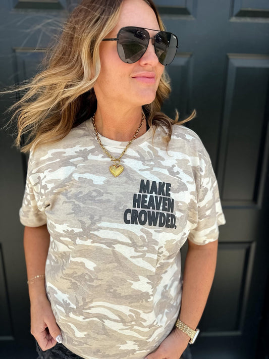 Make Heaven Crowded Camo Tee