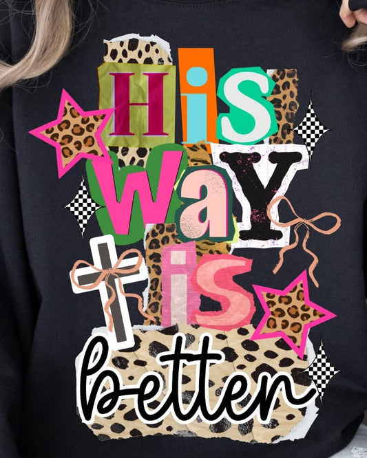 His Way Is Better Sweatshirt