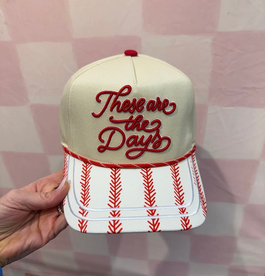 These Are The Days Baseball Hat