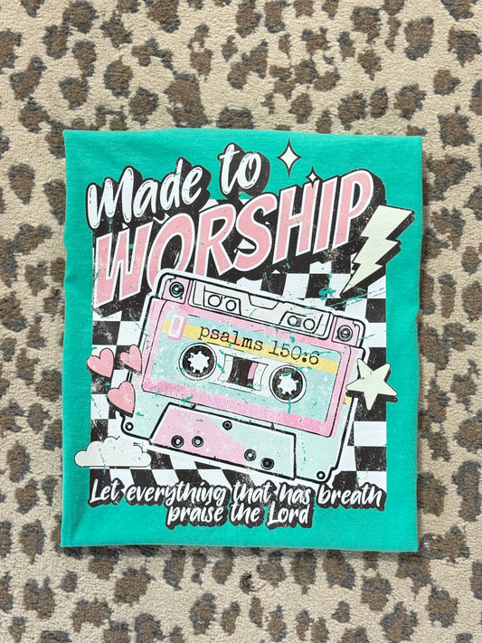 Made To Worship Tee