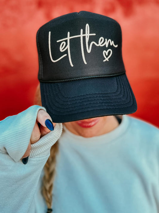 Let Them Black Trucker Hat